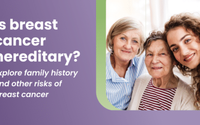 Is breast cancer hereditary? Explore family history and other risks of breast cancer